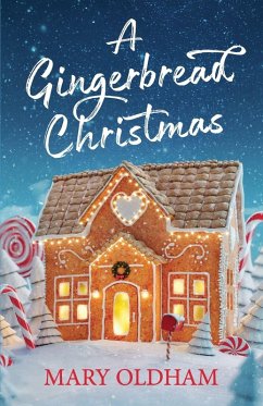 A Gingerbread Christmas - Oldham, Mary