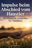 Impulse beim Abschied vom Haustier