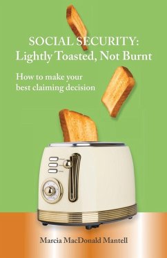 SOCIAL SECURITY - Lightly Toasted, Not Burnt - Mantell, Marcia MacDonald