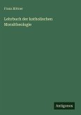 Lehrbuch der katholischen Moraltheologie Lehrbuch der katholischen Moraltheologie