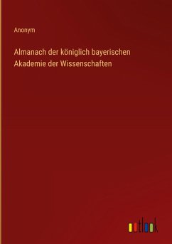 Almanach der königlich bayerischen Akademie der Wissenschaften