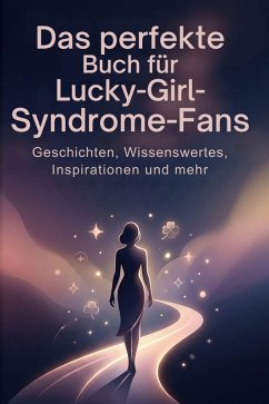 Das perfekte Buch für Lucky-Girl-Syndrome-Fans - Lange, Lena Das perfekte Buch für Lucky-Girl-Syndrome-Fans - Lange, Lena
