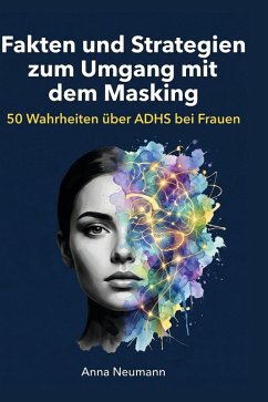 Fakten und Strategien zum Umgang mit dem Masking - Neumann, Anna Fakten und Strategien zum Umgang mit dem Masking - Neumann, Anna