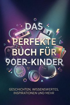 Das perfekte Buch für 90er-Kinder - Neumann, Sophia