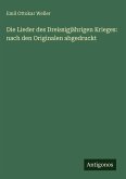 Die Lieder des Dreissigjährigen Krieges: nach den Originalen abgedruckt