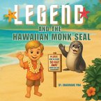 Legend and the Hawaiian Monk Seal
