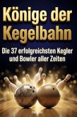 Könige der Kegelbahn Könige der Kegelbahn