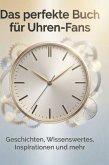 Das perfekte Buch für Uhren-Fans