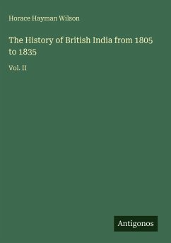 The History of British India from 1805 to 1835 - Wilson, Horace Hayman