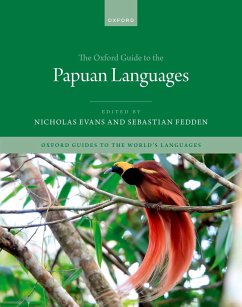 The Oxford Guide to the Papuan Languages - Evans, Nicholas; Fedden, Sebastian