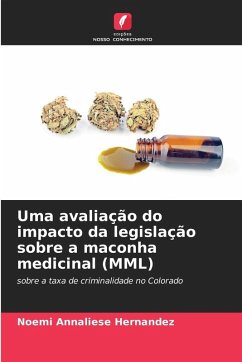 Uma avaliação do impacto da legislação sobre a maconha medicinal (MML) - Hernandez, Noemi Annaliese