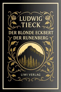 Cover Ludwig Tieck: Der blonde Eckbert / Der Runenberg. Vollständige Neuausgabe