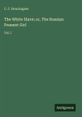 The White Slave; or, The Russian Peasant Girl