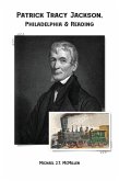 Patrick Tracy Jackson, Philadelphia & Reading