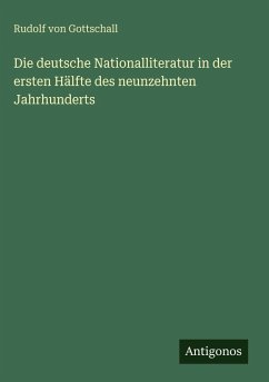 Cover Die deutsche Nationalliteratur in der ersten Hälfte des neunzehnten Jahrhunderts
