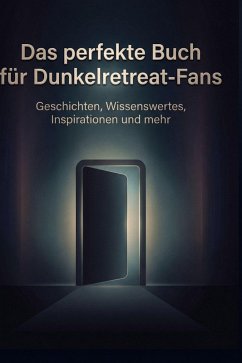 Cover Das perfekte Buch für Dunkelretreat-Fans