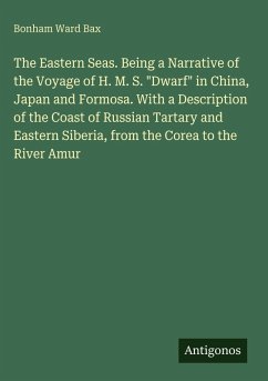 Cover The Eastern Seas. Being a Narrative of the Voyage of H. M. S. 