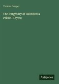 The Purgatory of Suicides; a Prison-Rhyme