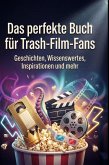 Das perfekte Buch für Trash-Film-Fans