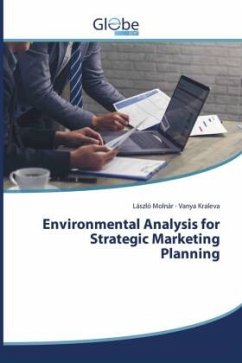 Environmental Analysis for Strategic Marketing Planning - Molnár, László;Kraleva, Vanya Environmental Analysis for Strategic Marketing Planning - Molnár, László;Kraleva, Vanya