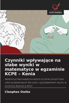 Cover Czynniki wp¿ywaj¿ce na s¿abe wyniki w matematyce w egzaminie KCPE - Kenia