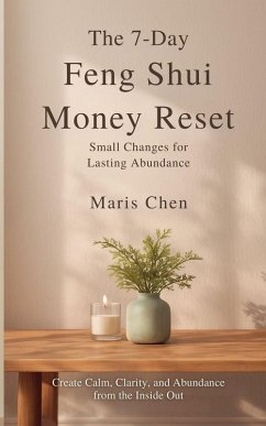 The 7-Day Feng Shui Money Reset - Chen, Maris The 7-Day Feng Shui Money Reset - Chen, Maris
