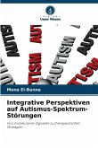 Integrative Perspektiven auf Autismus-Spektrum-Störungen
