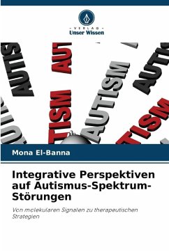 Integrative Perspektiven auf Autismus-Spektrum-Störungen - El-Banna, Mona