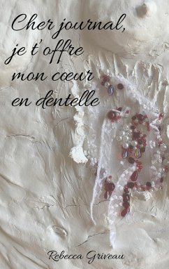 Cover Cher journal, je t'offre mon coeur en dentelle