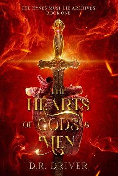 The Hearts of Gods & Men - Driver, D. R.