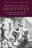 Decoding the Tragic in Aristotle Decoding the Tragic in Aristotle
