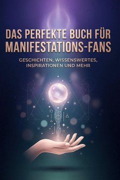 Das perfekte Buch für Manifestations-Fans - Kaiser, Hannah Das perfekte Buch für Manifestations-Fans - Kaiser, Hannah