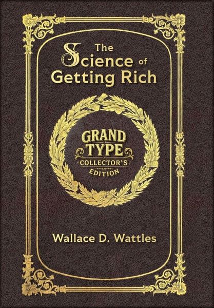 Large Print - The Science of Getting Rich - Grand Type Collector's Edition - Matte Hardcover with Dust Jacket