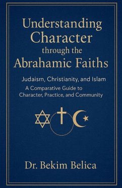 Cover Understanding Character through the Abrahamic Faiths