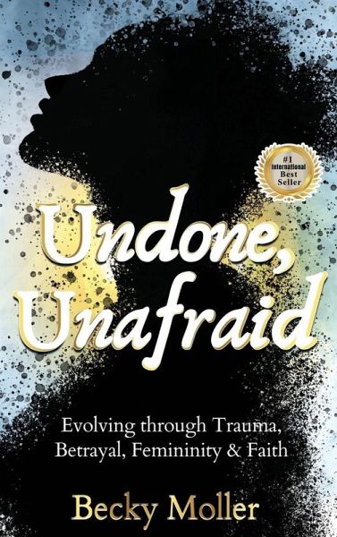 Undone, Unafraid