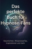 Das perfekte Buch für Hypnose-Fans Das perfekte Buch für Hypnose-Fans