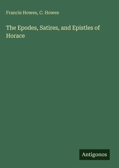 Cover The Epodes, Satires, and Epistles of Horace