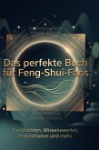 Das perfekte Buch für Feng-Shui-Fans Das perfekte Buch für Feng-Shui-Fans
