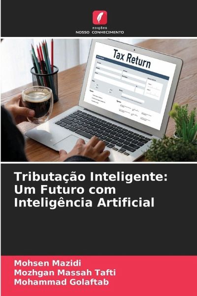 Tributação Inteligente: Um Futuro com Inteligência Artificial Tributação Inteligente: Um Futuro com Inteligência Artificial