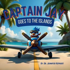 Captain Jay Goes to the Islands - Kephart, Jennifer Captain Jay Goes to the Islands - Kephart, Jennifer