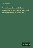 Proceedings of the Anti-Maynooth Conference of 1845: with a Historical Introduction and an Appendix