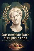 Das perfekte Buch für Epikur-Fans Das perfekte Buch für Epikur-Fans