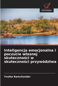 Cover Inteligencja emocjonalna i poczucie w¿asnej skuteczno¿ci w skuteczno¿ci przywództwa