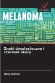 Znaki dysplastyczne i czerniak skóry