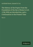 The History of the Popes: From the Foundation of the See of Rome to A.D. 1758; With an Introduction, and a Continuation to the Present Time