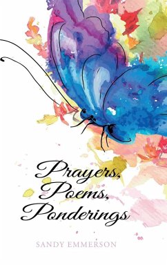 Prayers, Poems, Ponderings - Emmerson, Sandy