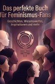 Das perfekte Buch für Feminismus-Fans Das perfekte Buch für Feminismus-Fans