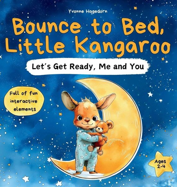 Bounce to Bed, Little Kangaroo An Interactive Bedtime Routine Book for Toddlers Ages 2-4 Help Kids Wind Down Through Calm, Playful Actions Bounce to Bed, Little Kangaroo An Interactive Bedtime Routine Book for Toddlers Ages 2-4 Help Kids Wind Down Through Calm, Playful Actions