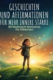 Geschichten und Affirmationen für mehr innere Stärke