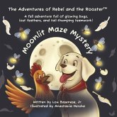 The Adventures of Rebel and the Rooster Moonlit Maze Mystery